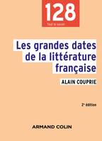 Les grandes dates de la littérature française -2e éd.