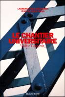 Le chantier universitaire - 