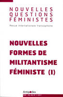 Nouvelles Questions Féministes, vol. 36(1)/2017, Nouvelles formes de militantisme féministe 1