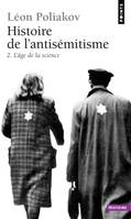 Histoire de l'antisémitisme, tome 2, L'Âge de la science, tome 2