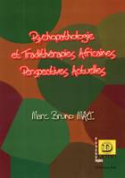 Psychopathologie et tradithérapies africaines, Perspectives actuelles