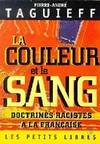 La couleur et le sang. Doctrines racistes à la française, doctrines racistes à la française