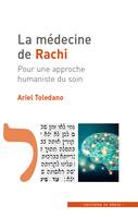 La médecine de Rachi, Pour une approche humaniste du soin