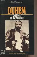 Duhem. Science et Providence., 1861-1916