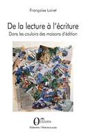 De la lecture à l'écriture, Dans les couloirs des maisons d'éditions