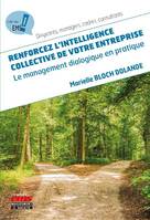 Renforcez l'intelligence collective de votre entreprise, Le management dialogique en pratique