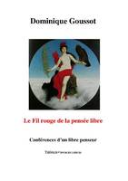 Le fil rouge de la pensée libre, Conférences d'un libre-penseur