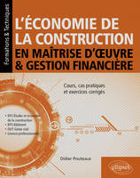 L’économie de la construction en maîtrise d’œuvre et gestion financière