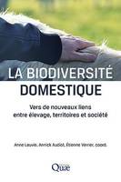 La Biodiversité domestique, Vers de nouveaux liens entre élevage, territoires et société
