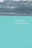 La Norvège et l’or de la mer