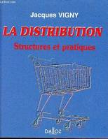 La distribution stuctures et pratiques - Collection Dalloz Gestion Marketing., structures et pratiques