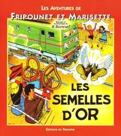 Les aventures de Fripounet et Marisette., 5, Les aventures de Fripounet & Marisette - carré Les Semelles d'or