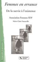 FEMMES EN ERRANCE - DE LA SURVIE A L'EXISTENCE, de la survie au mieux être