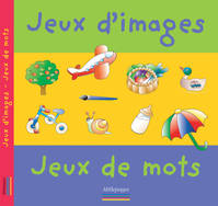 Jeux d'images jeux de mots, à partir de 2 ans