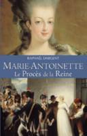 Marie-Antoinette, Le Procès de la Reine