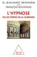 L'Hypnose ou les portes de la guérison