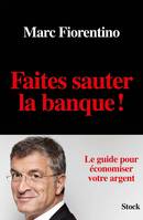 Faites sauter la banque !