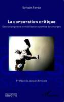 La corporation critique, Gestion physique et mobilisation sportive des marges