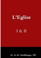 L'Eglise: I & II