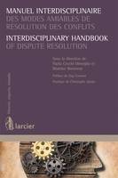 Manuel interdisciplinaire des modes amiables de résolution des conflits / Interdisciplinary ..., Interdisciplinary Handbook of Dispute Resolut.