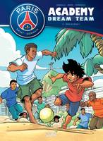 2, PARIS SAINT GERMAIN- Academy Dream Team T02, Paris do Brasil !