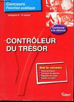 CONTROLEUR DU TRESOR - Concours Fonction publique - categorie B - 6e edition., catégorie B