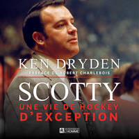 Scotty, Une vie de hockey d'exception