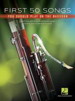 First 50 Songs You Should Play on Bassoon, A Must-Have Collection of Well-Known Songs, Including Several Bassoon Features!