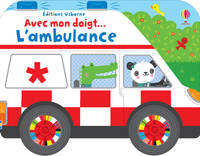 L'ambulance - Avec mon doigt...