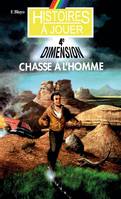 Quatrième dimension, 1, Chasse à l'homme