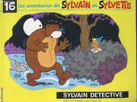 15, LES AVENTURES DE SYLVAIN ET SYLVETTE N°16 Sylvain détective