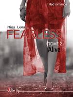 Fearless, 2, Alive, TOME 2