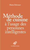 Méthode de cuisine à l'usage des personnes intelligentes