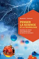 Penser la science et la technologie, Questions de révision et de réflexion pour les élèves du secondaire