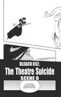 Bleach - T71 - Chapitre 652, THE THEATRE SUICIDE SCENE 6