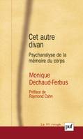 Cet autre divan, Psychanalyse de la mémoire du corps