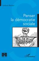 Penser la démocratie sociale