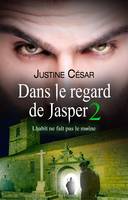 Dans le regard de Jasper - Tome 2, L'habit ne fait pas le moine