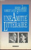 Une amitié littéraire - Correspondance et textes., correspondance et textes