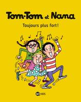 29, Tom-Tom et Nana / Toujours plus fort !, Toujours plus fort !