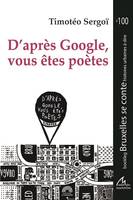D'après Google, vous êtes poètes