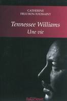 Tennessee Williams : Une Vie, une vie