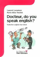 Docteur, do you speak english ? / guide franco-anglais de consultation vétérinaire