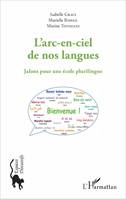 L'arc-en-ciel de nos langues, Jalons pour une école plurilingue