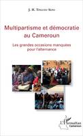 Multipartisme et démocratie au Cameroun, Les grandes occasions manquée pour l'alternance
