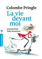 La vie devant moi, Journal d'une baby-boomeuse