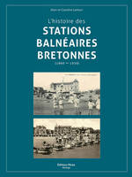 L'HISTOIRE DES STATIONS BALNEAIRES EN BRETAGNE