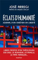 Éclats d'humanité, Journal d'un chrétien en liberté