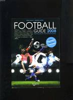 FOOTBALL GUIDE 2008 FRANCAIS & INTERNATIONAL