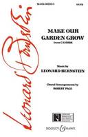 Make our garden grow, from the musical Candide. mixed choir (SATB) and piano. Partition de chœur.